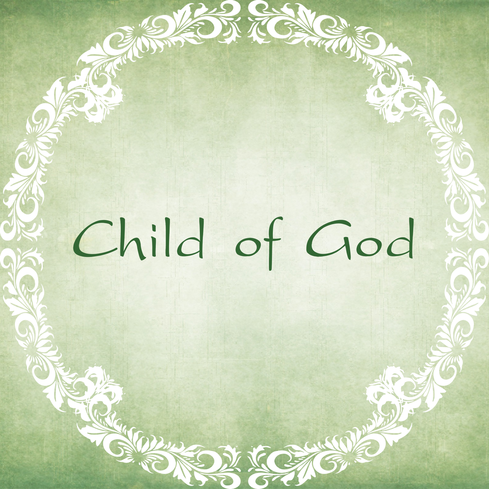 Image displaying the words Child of God