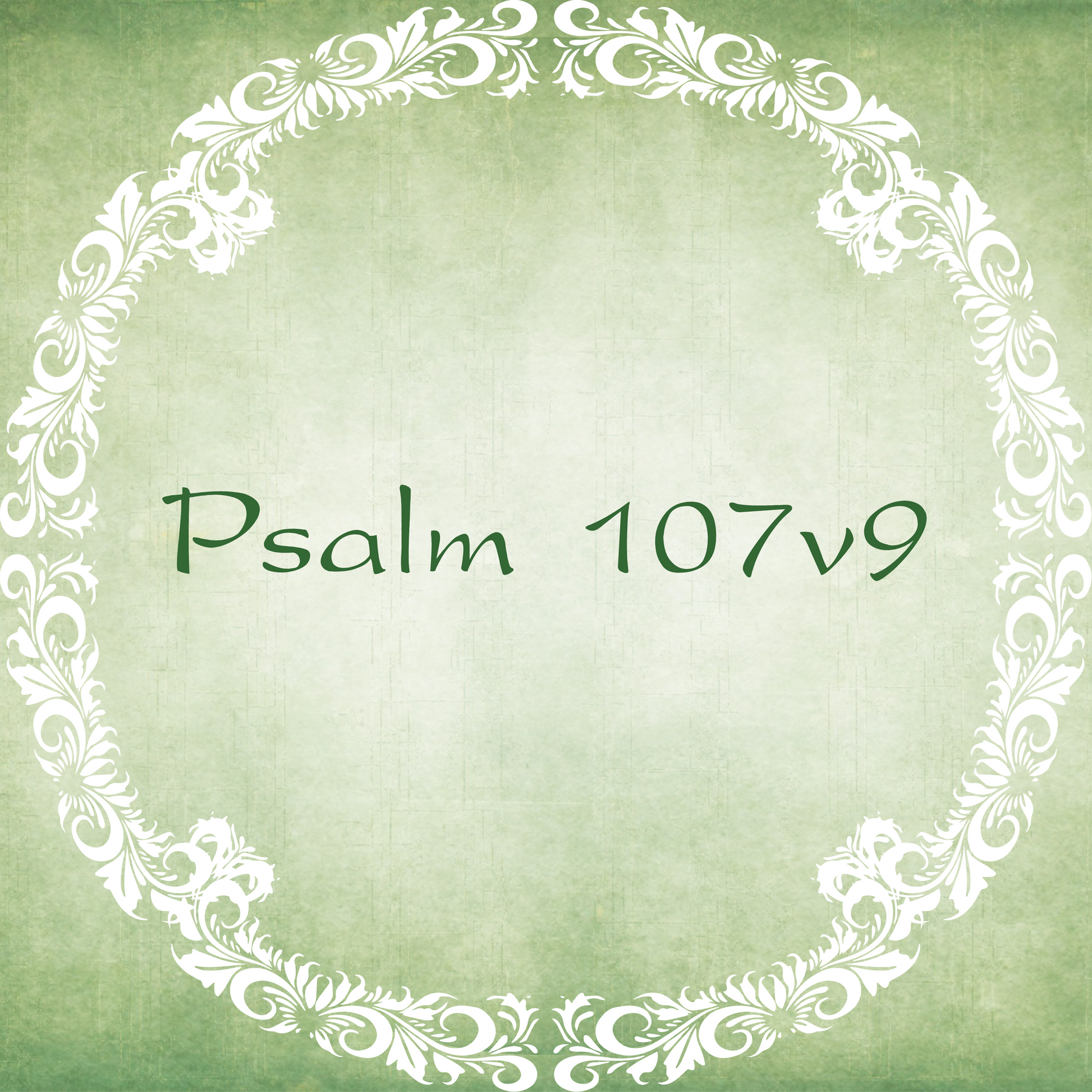 Image displaying the words Psalm 107v9